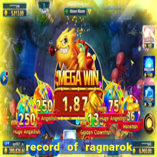 record of ragnarok 3 temporada